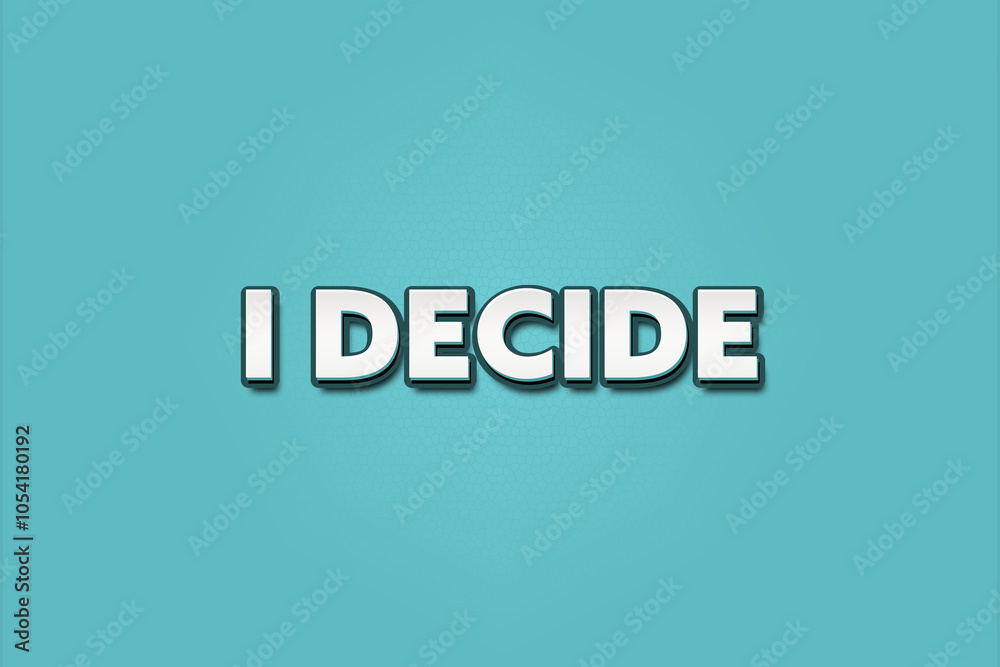 Obraz premium I decide. A Illustration with white text isolated on light green background.