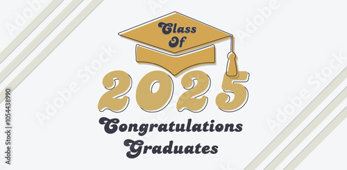 Class of 2025 Congratulations Graduates. Academic Cap and Diploma Graduation Ceremony. Vector Template for Senior Class of University Year 2025 Banner, Party, High School or College Graduate