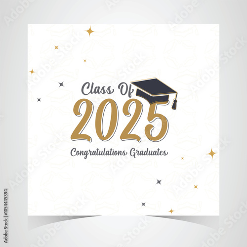 Class of 2025 Congratulations Graduates. Academic Cap and Diploma Graduation Ceremony. Vector Template for Senior Class of University Year 2025 Banner, Party, High School or College Graduate