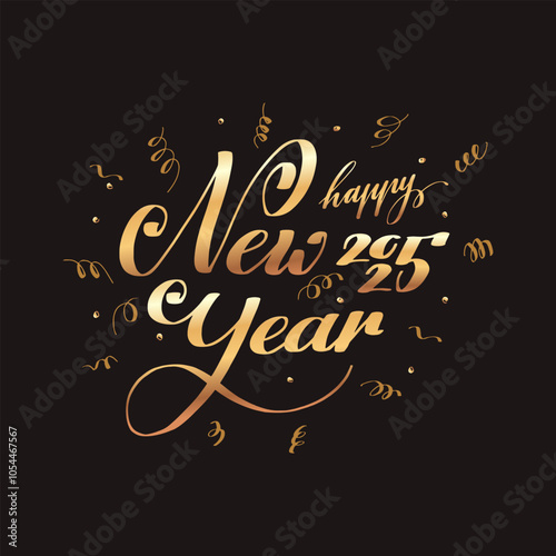 Happy New Year 2025 text lettering for greeting card. Holiday vector with lettering. Golden textured vintage label. Welcome lettering 2025 streamers and confetti. Vector handwritten modern calligraphy