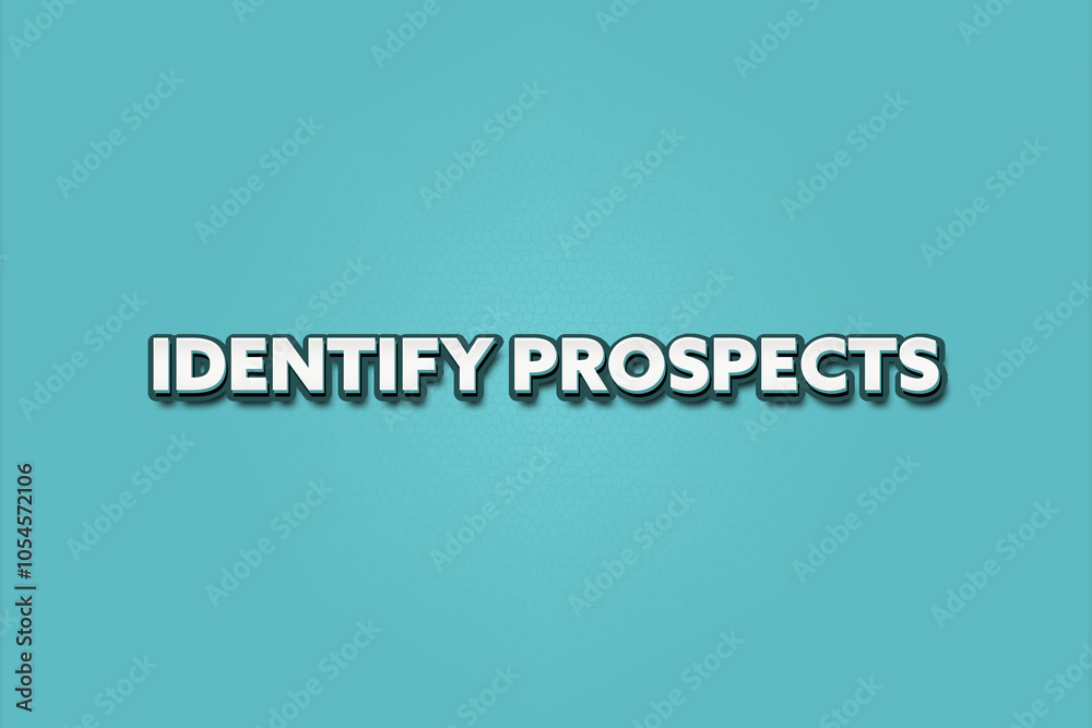 Fototapeta premium Identify Prospects. A Illustration with white text isolated on light green background.