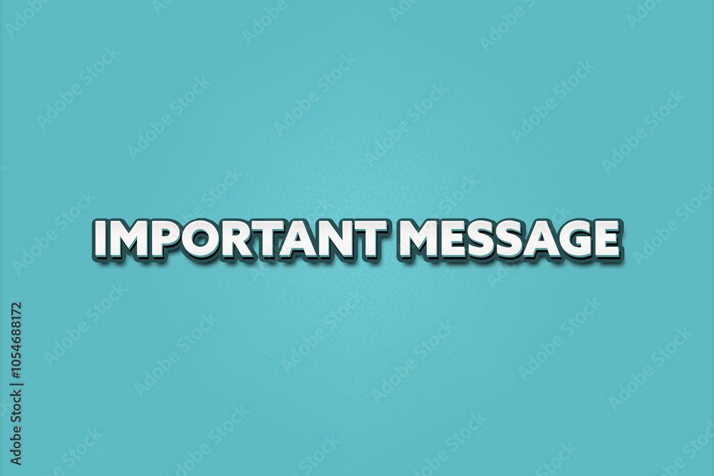 Important Message. A Illustration with white text isolated on light green background. Important Message. A Illustration with white text isolated on light green background.
