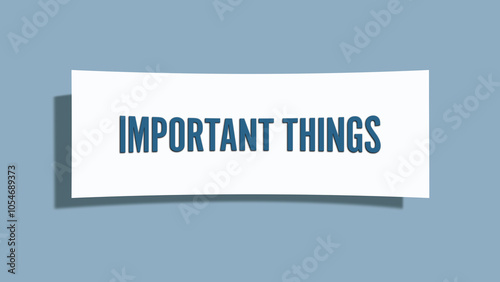 Important Things.. A card isolated on blue background. photo