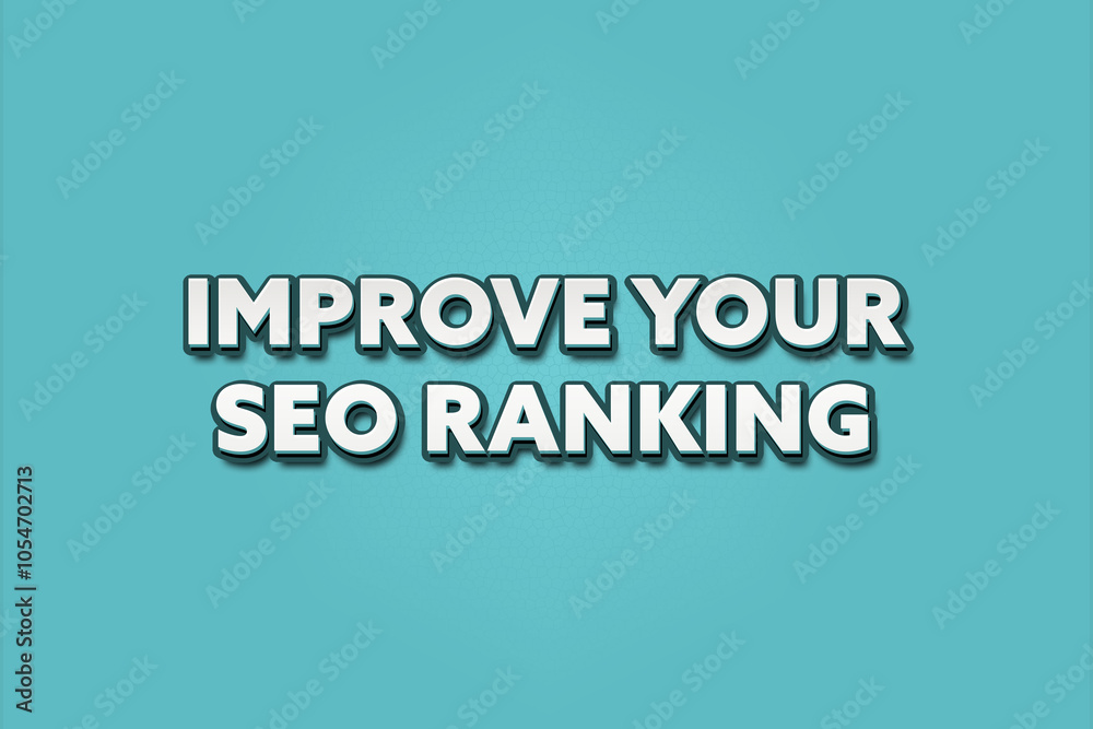 Improve your SEO Ranking. A Illustration with white text isolated on light green background. Improve your SEO Ranking. A Illustration with white text isolated on light green background.