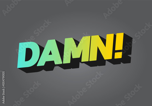 Damn. Text effect with modern color and 3D look