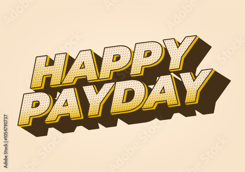 Happy payday text effect for social media ads. 3D style