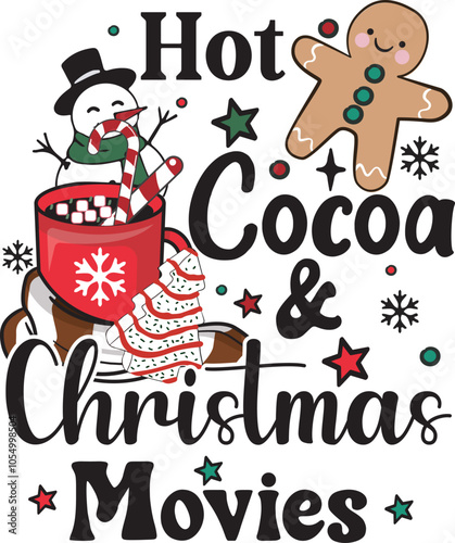 Hot Cocoa And Christmas Movies Retro Gingerbread Christmas T shirt Design