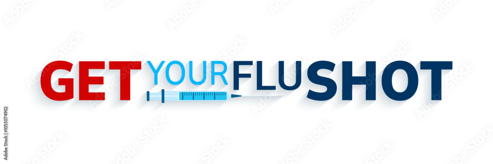Get your flu shot banner vector illustration. Seasonal vaccination and immunization promo. text slogan and syringe icon isolated. Vaccine concept design. medicine background. medical health care image Get your flu shot banner vector illustration. Seasonal vaccination and immunization promo. text slogan and syringe icon isolated. Vaccine concept design. medicine background. medical health care image