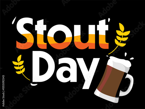 Happy International Stout Day with delicious stout