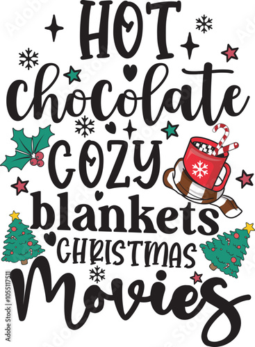 Hot Chocolate Cozy Blankets Christmas Movie T-shirt Design