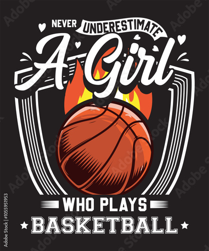 Never Underestimate a Girl Who Plays Basketball