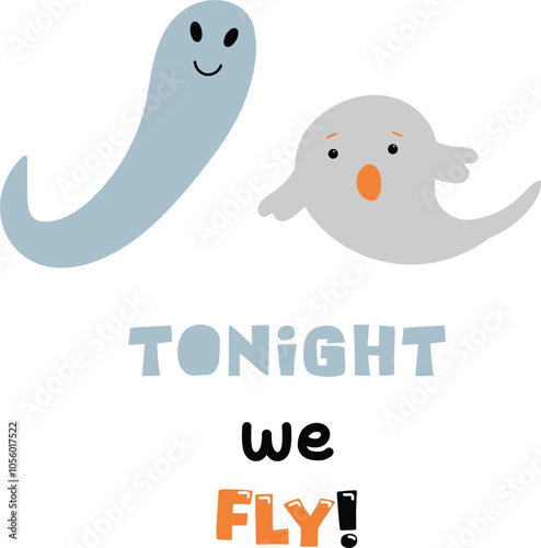 "Tonight we fly" quote. Halloween design elements. Cute ghosts and saying. 