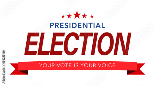 Presidential Election banner, card, poster, template, voting communication, background. Vote day in America