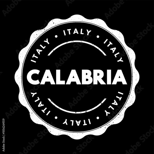 Calabria - a region in southern Italy, known for its stunning coastline along the Tyrrhenian and Ionian Seas, rugged mountains, and picturesque villages, text concept stamp