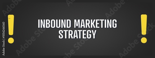 Inbound Marketing Strategy. A blackboard with white text. Illustration with grunge text style.