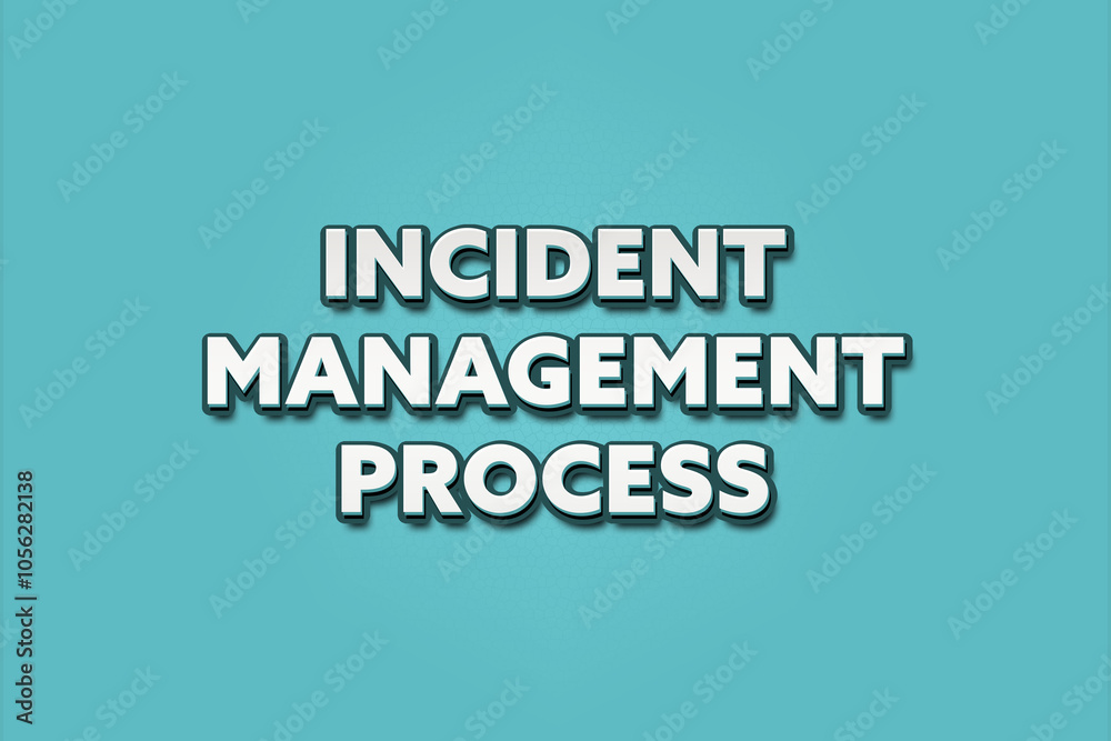Incident Management Process. A Illustration with white text isolated on light green background. Incident Management Process. A Illustration with white text isolated on light green background.