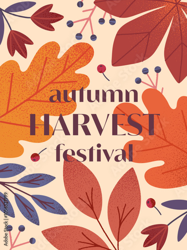 Autumn harvest festival seasonal poster with leaves,berries,plants in fall colors.Vector harvest fest illustration.Trendy fall template for prints,ad,smm,banners,invitations,covers