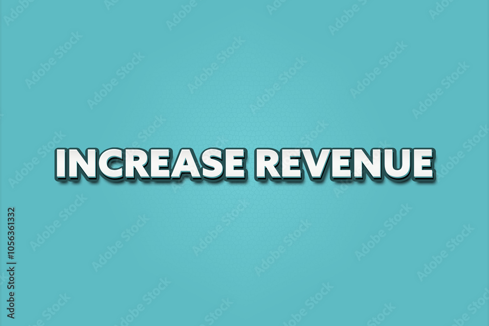 Increase Revenue. A Illustration with white text isolated on light green background. Increase Revenue. A Illustration with white text isolated on light green background.