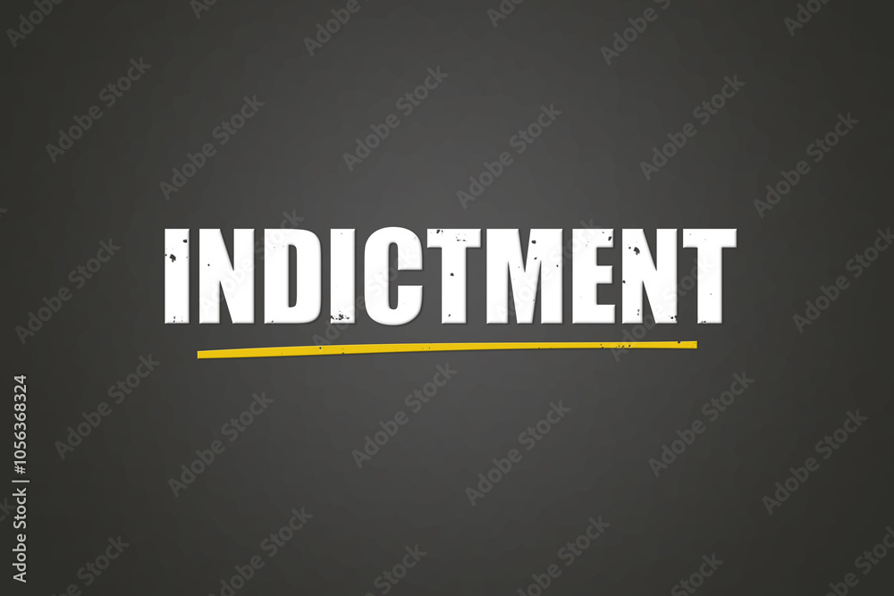Obraz premium Indictment. A blackboard with white text. Illustration with grunge text style.
