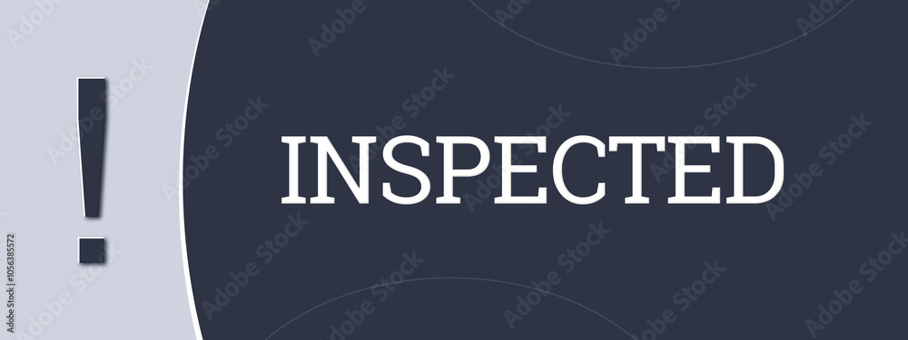 inspected.. A blue banner illustration with white text. inspected.. A blue banner illustration with white text.