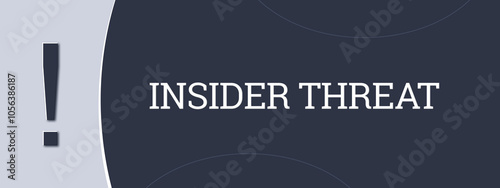 Insider threat. A blue banner illustration with white text.