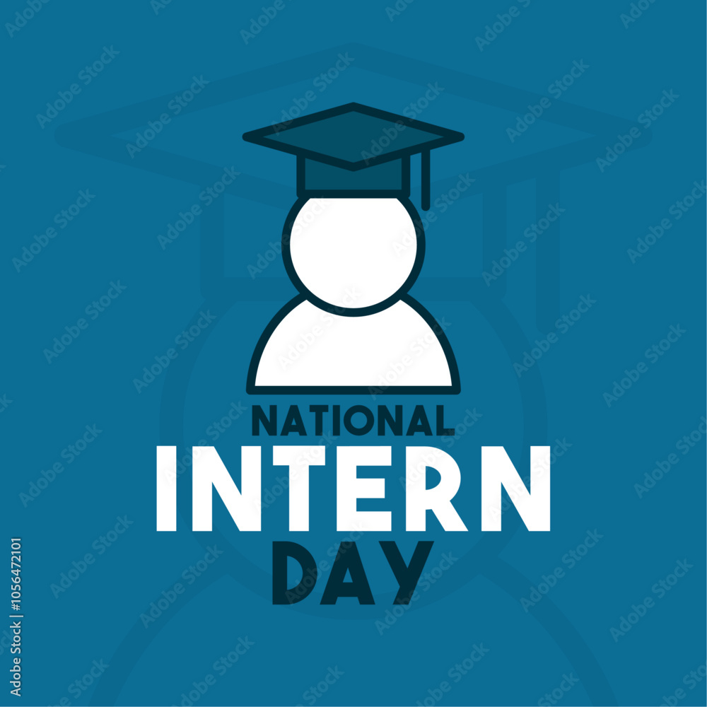 National Intern Day. The last Thursday in July. National Intern Day. The last Thursday in July.