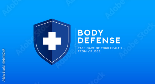 Body Defense. design concept of caring for health from disease. shield design elements and health symbols on blue background. Take care and protect your body from viruses. Health	