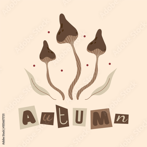 Square postcard with three mushrooms, leaves and inscription autumn. Collage lettering with cut out letters.Hand drawn vector illustration in flat, doodle style. Brown mushroom.