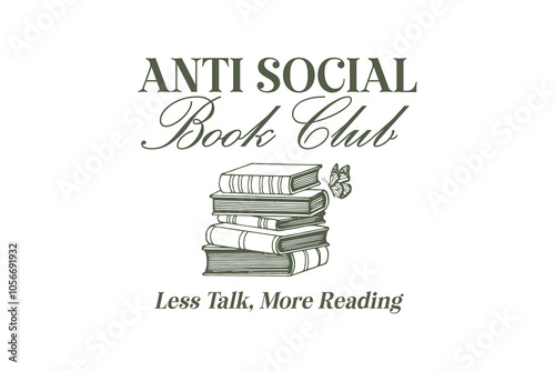 Anti Social Book Club, Book quote SVG T shirt design
