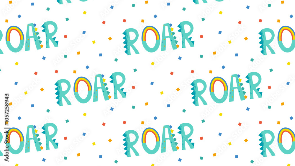 Colorful seamless pattern ROAR with confetti. Colorful seamless pattern ROAR with confetti.