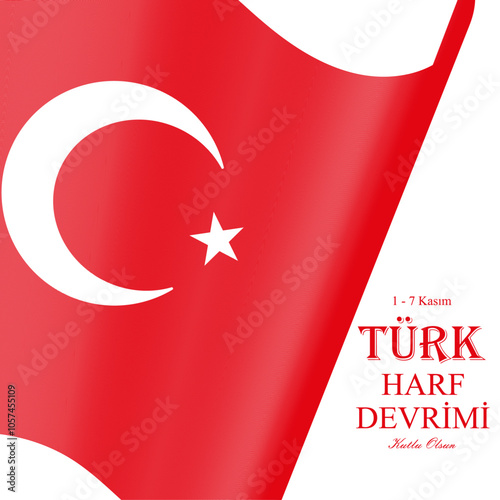 Türk Harf Devrimi Kutlu Olsun (Happy Turkish letter revolution week). November 1-7.