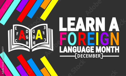 December is Learn a Foreign Language Month. Holiday concept. suitable for placard, background,Greeting Card, Poster design template with text inscription, standard Social Media Post.