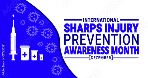 December is International Sharps Injury Prevention Awareness Month . Holiday concept. suitable for placard, background,Greeting Card, Poster design template with text inscription, standard Social Medi