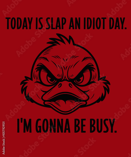 Today is slap an idiot