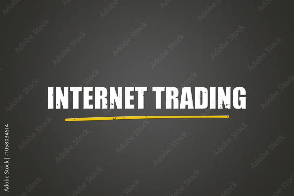 Internet Trading. A blackboard with white text. Illustration with grunge text style. Internet Trading. A blackboard with white text. Illustration with grunge text style.