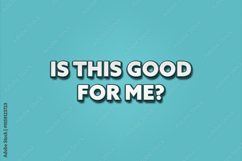 Obraz premium Is this good for me. A Illustration with white text isolated on light green background.