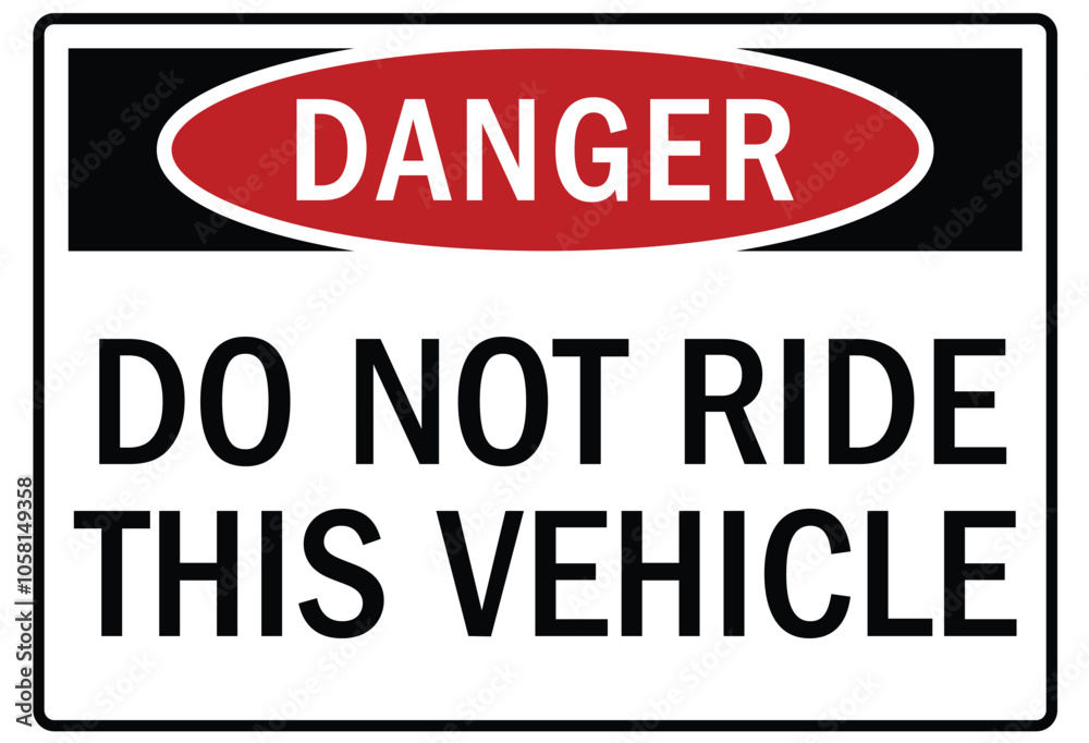 Truck safety warning sign do not ride this vehicle Truck safety warning sign do not ride this vehicle
