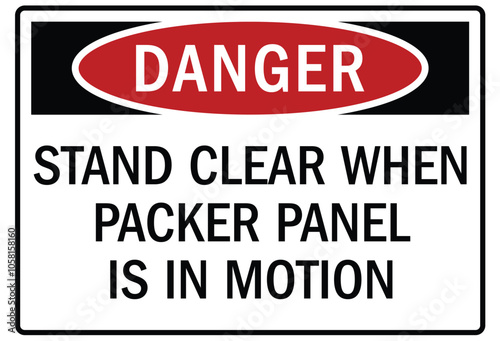 Truck safety warning sign stand clear when packer panel is in motion