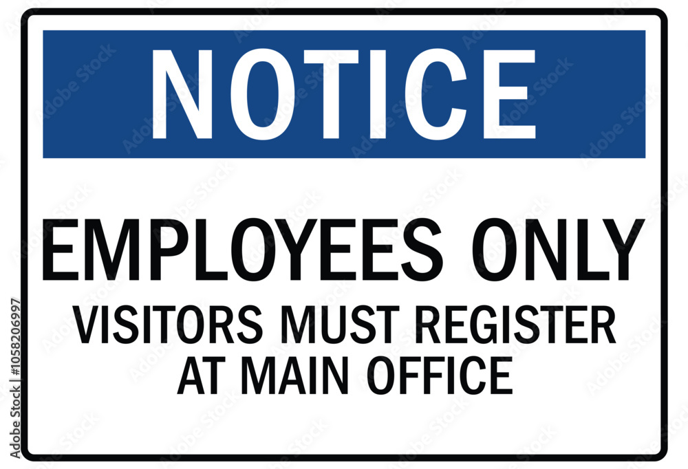 Fototapeta premium Visitors security sign employees only. Visitors must register at main office