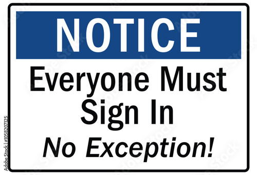 Visitors security sign everyone must sign in, no exception