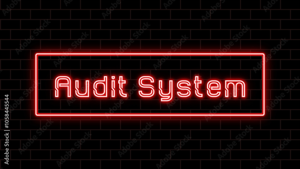 Audit System のネオン文字 Audit System のネオン文字
