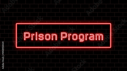 Prison Program のネオン文字