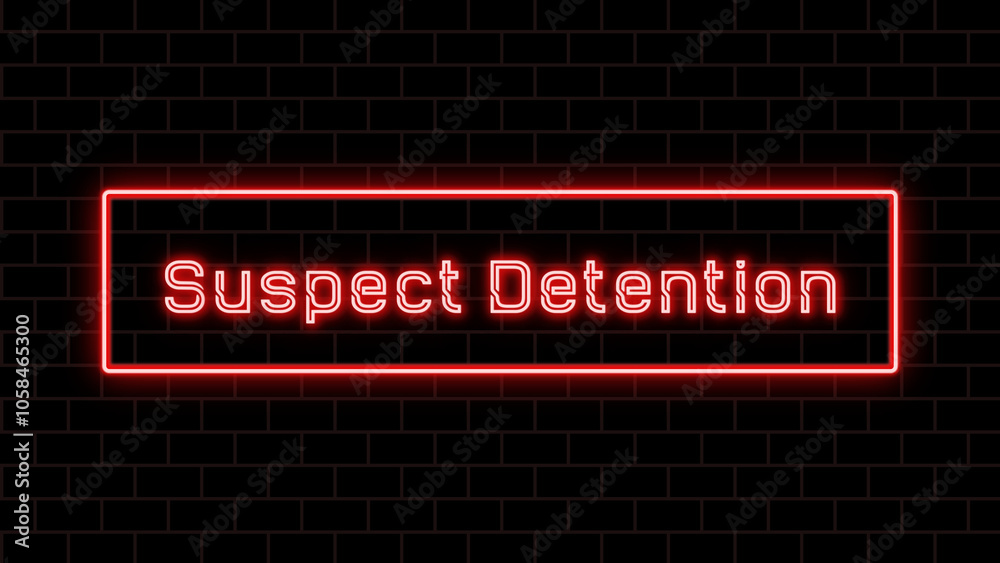 Suspect Detention のネオン文字 Suspect Detention のネオン文字