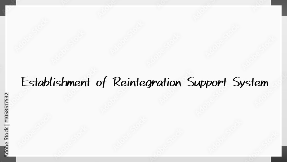 Establishment of Reintegration Support System のホワイトボード風イラスト Establishment of Reintegration Support System のホワイトボード風イラスト