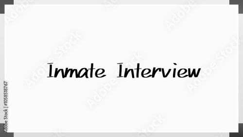 Inmate Interview のホワイトボード風イラスト