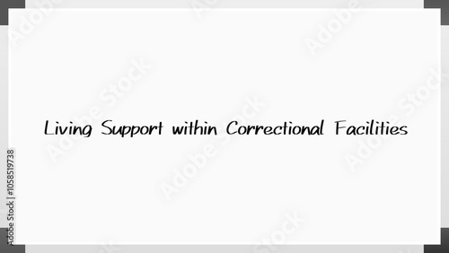 Living Support within Correctional Facilities のホワイトボード風イラスト photo