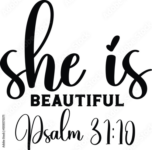 She is Beautiful Psalm 31:10