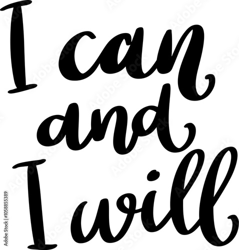 I can and i will. Hand drawn lettering phrase. Design element for poster, card, banner. Vector illustration