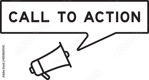 Megaphone icon with speech bubble in word call to action on white background