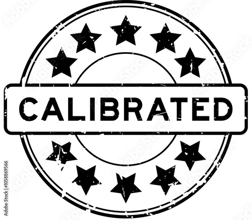 Grunge black calibrated word round rubber seal stamp on white background